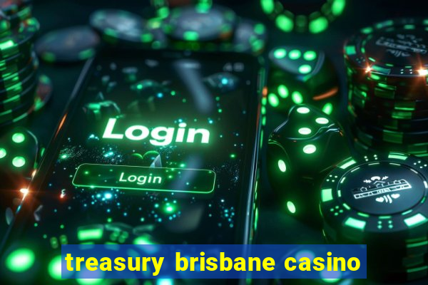 treasury brisbane casino