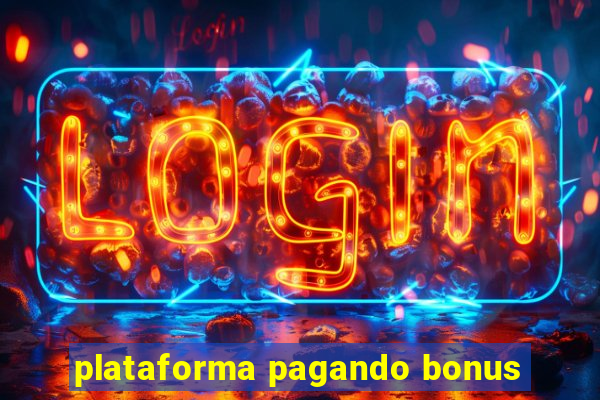 plataforma pagando bonus