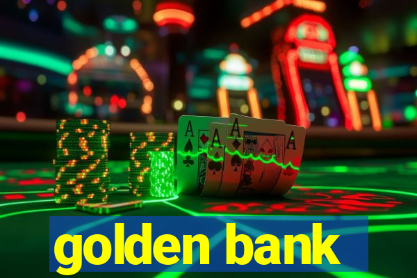 golden bank