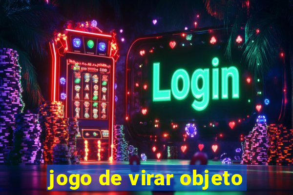 jogo de virar objeto