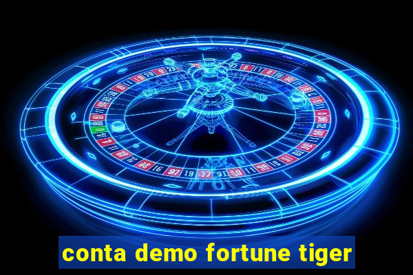 conta demo fortune tiger