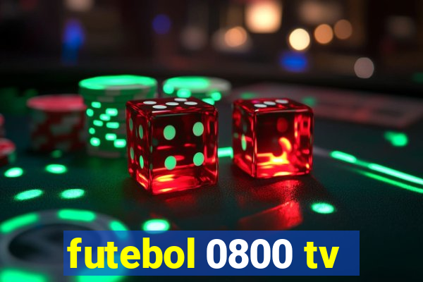 futebol 0800 tv