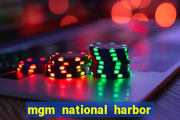 mgm national harbor casino review