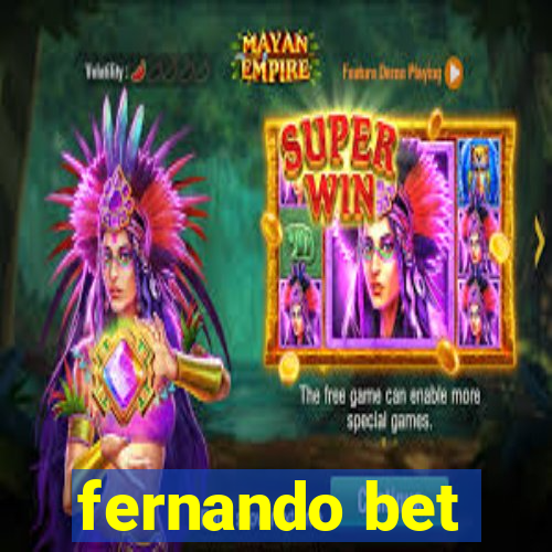 fernando bet