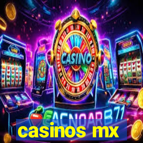 casinos mx