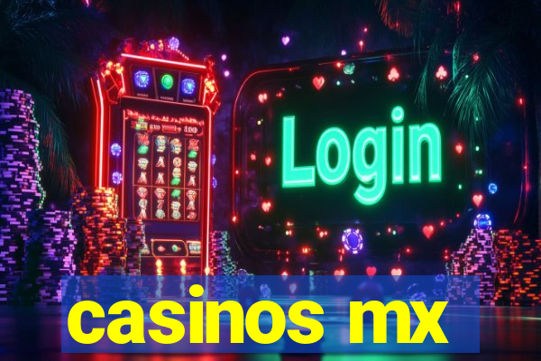 casinos mx