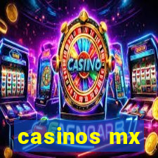 casinos mx