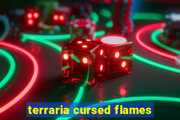 terraria cursed flames