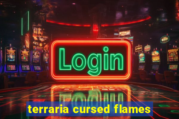 terraria cursed flames