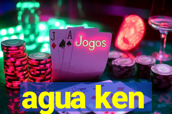 agua ken