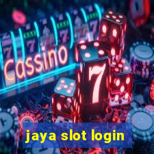 jaya slot login