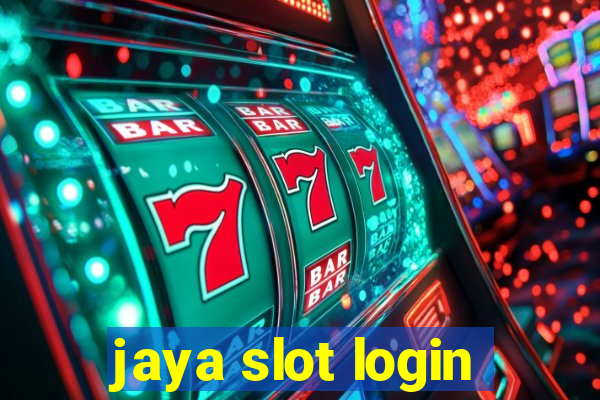 jaya slot login