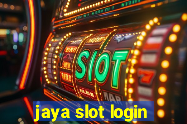 jaya slot login