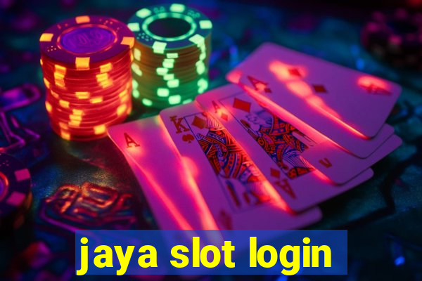 jaya slot login