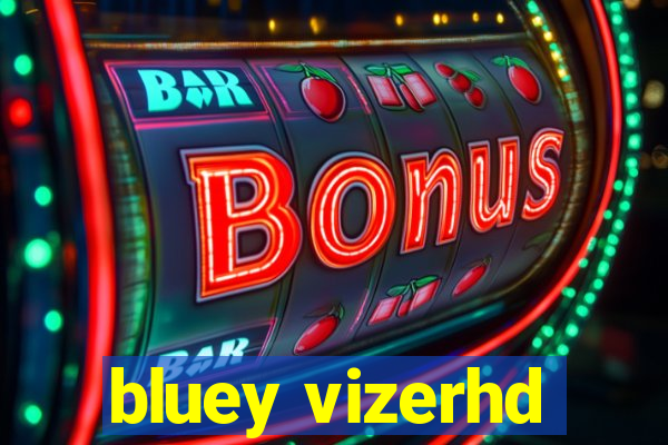 bluey vizerhd