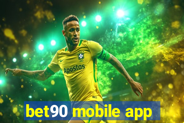 bet90 mobile app