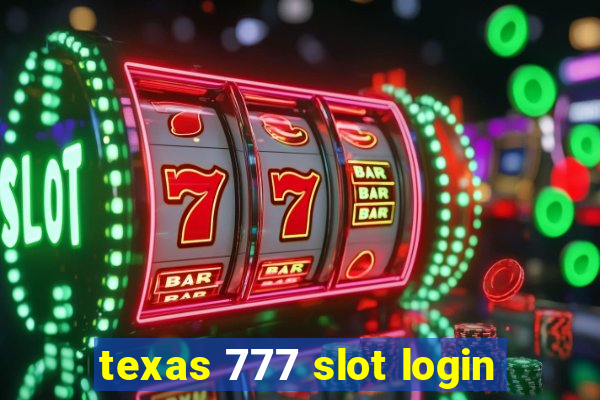 texas 777 slot login