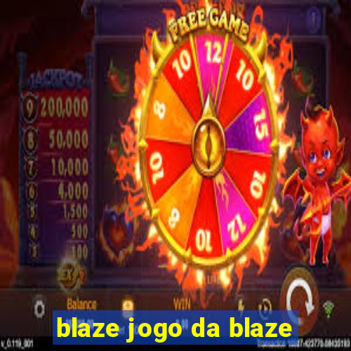 blaze jogo da blaze