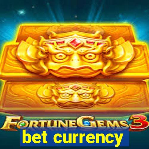 bet currency