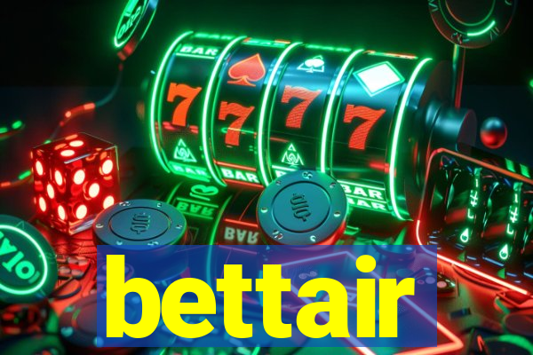 bettair