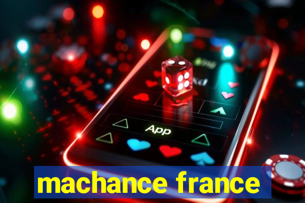 machance france