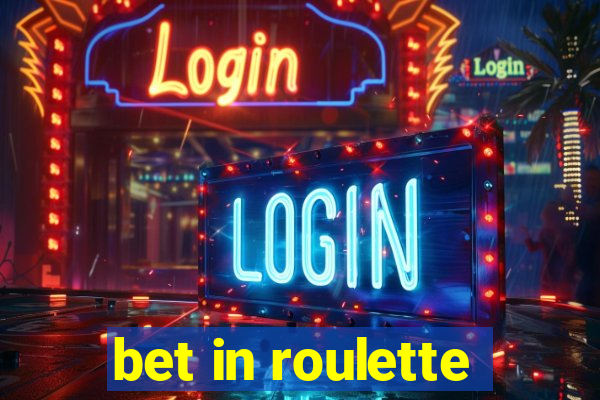 bet in roulette