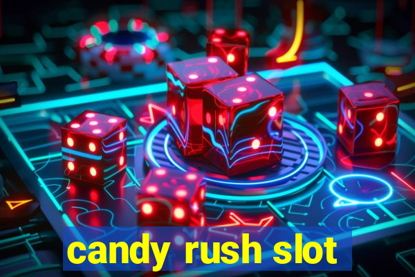 candy rush slot