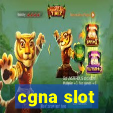 cgna slot