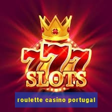 roulette casino portugal