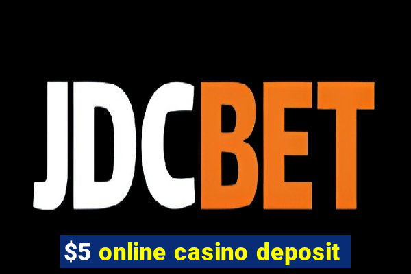 $5 online casino deposit