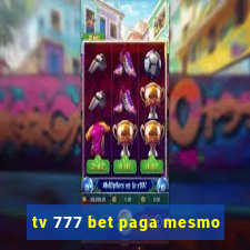 tv 777 bet paga mesmo