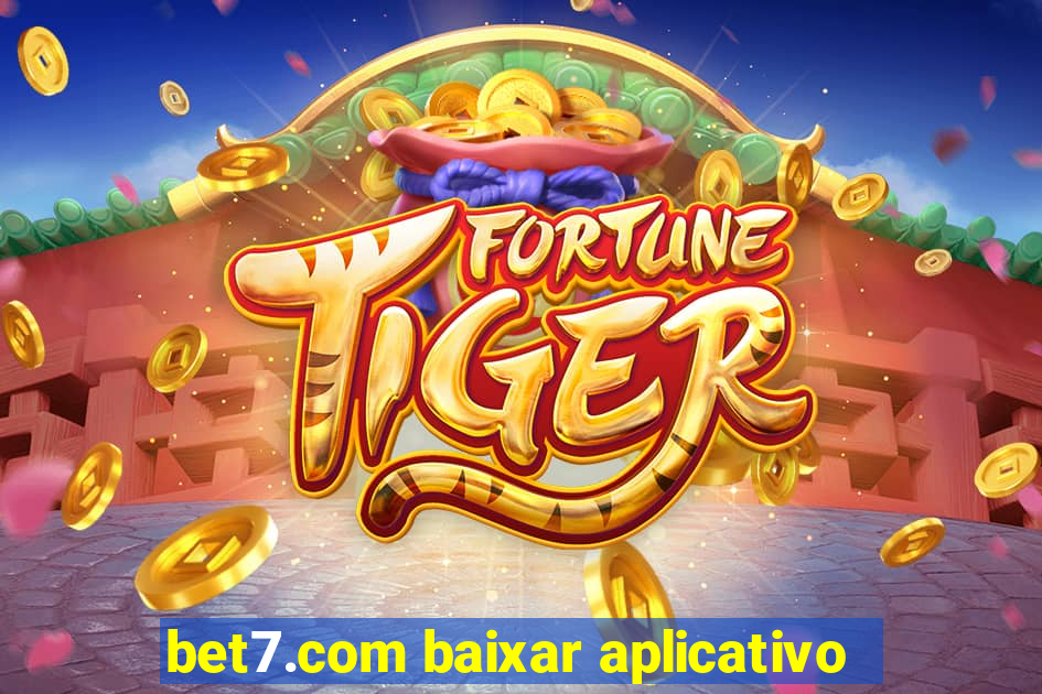 bet7.com baixar aplicativo