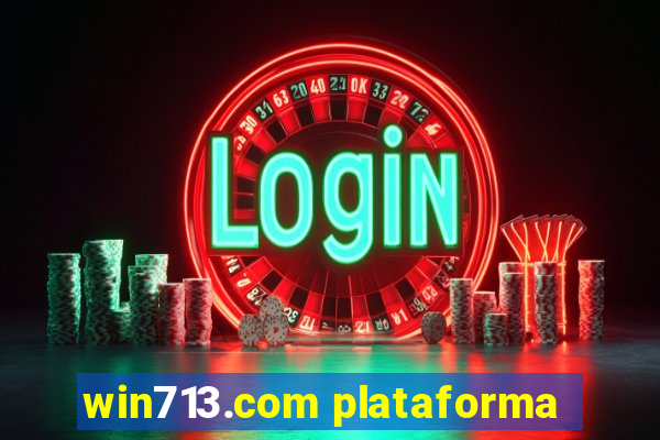 win713.com plataforma