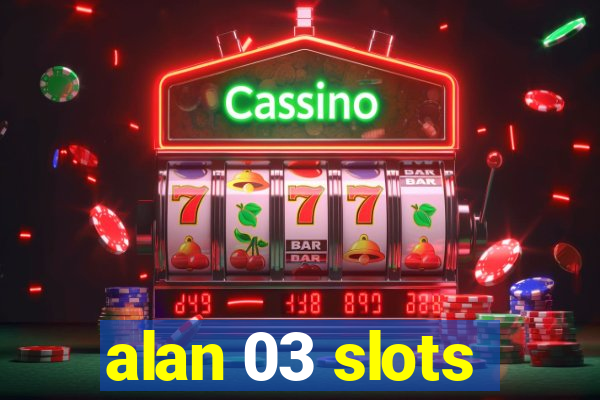 alan 03 slots