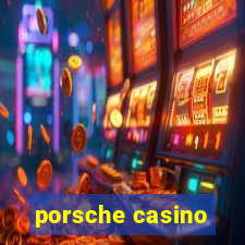 porsche casino