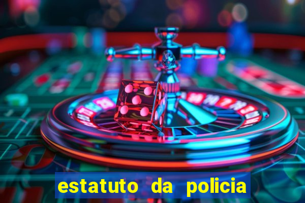 estatuto da policia civil da bahia