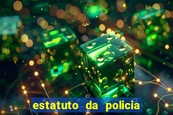 estatuto da policia civil da bahia