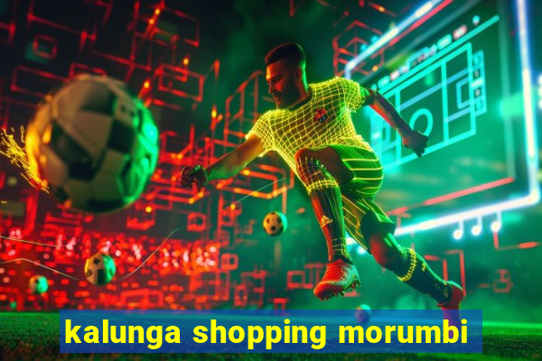 kalunga shopping morumbi