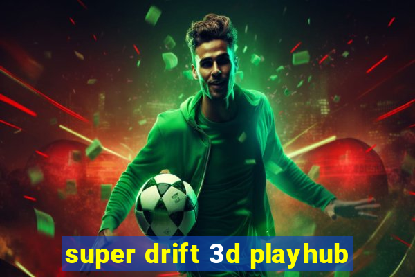 super drift 3d playhub