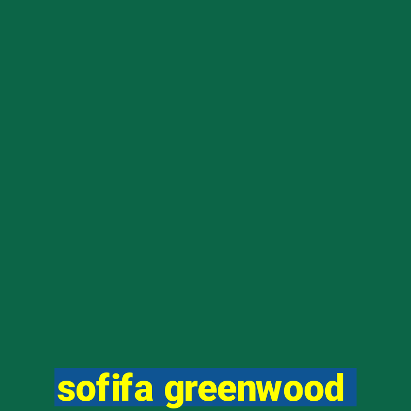 sofifa greenwood