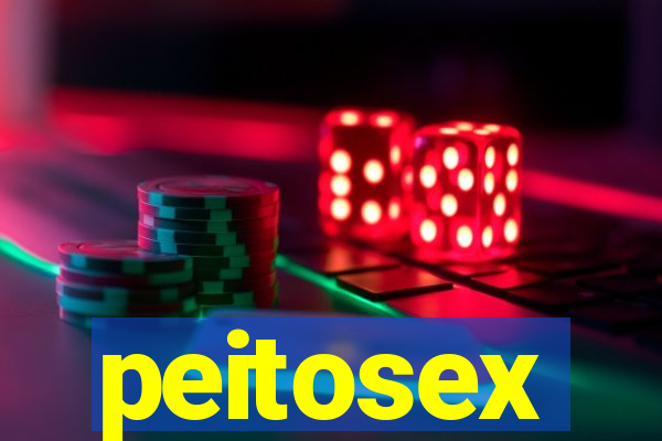 peitosex