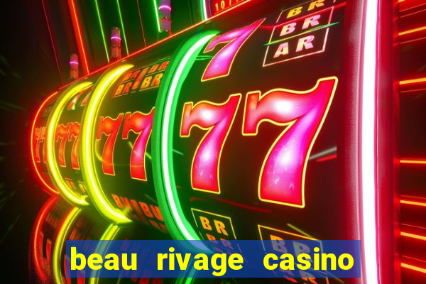 beau rivage casino and resort