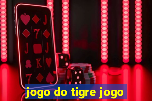 jogo do tigre jogo