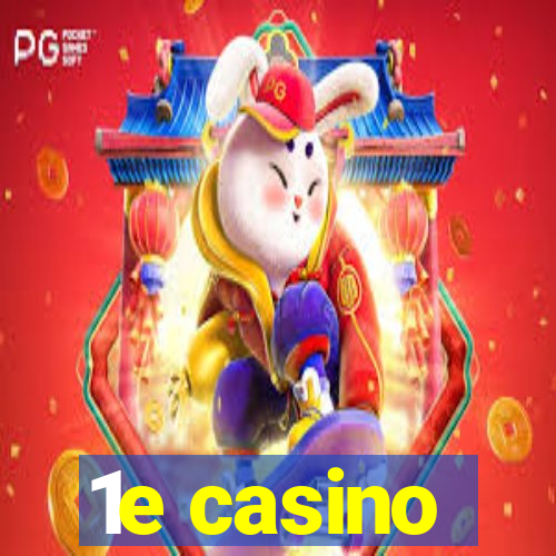 1e casino