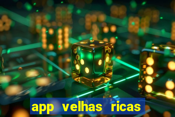 app velhas ricas do pix