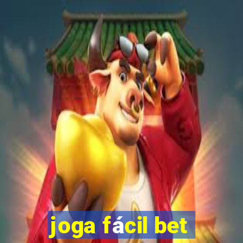 joga fácil bet