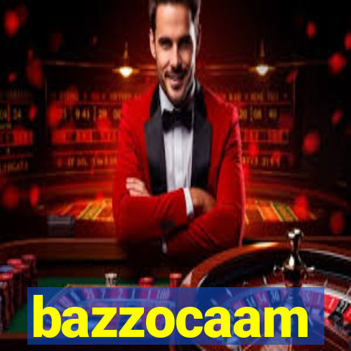 bazzocaam