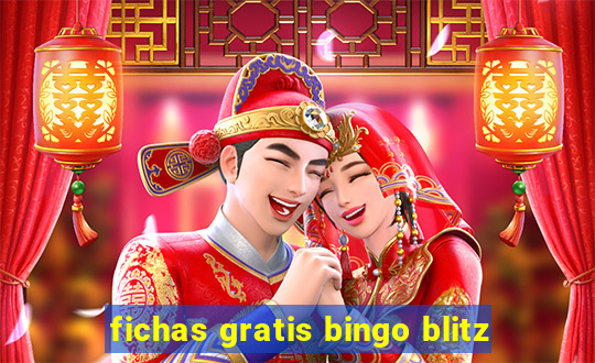 fichas gratis bingo blitz