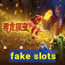 fake slots