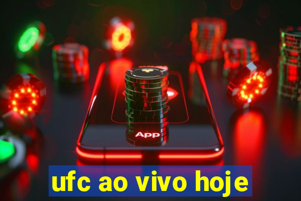 ufc ao vivo hoje